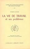 La vie de travail et ses problèmes (French Edition)