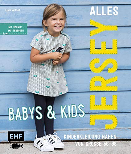 Alles Jersey - Babys & Kids Kinderkleidung nähen: Alle Modelle in Größe 56-98: Mit 3 Schnittmusterbogen (Hardcover)