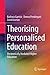 Theorising Personalised Edu...