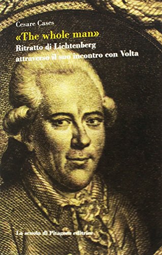 The whole man. Ritratto di Lichtenberg attraverso il suo incontro con Volta (Paperback)