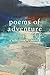 Poems of Adventure: A selec...