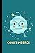 Comet Me Bro!: Funny Astron...