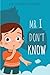 MR I DON'T KNOW