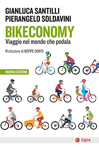 Bikeconomy. Viaggio nel mondo che pedala. Nuova ediz. (Paperback)