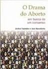 O Drama do Aborto