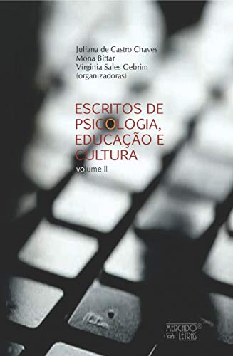 Escritos de Psicologia, Educação e Cultura (Volume 2)