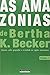 Amazonias de Bertha K. Beck...