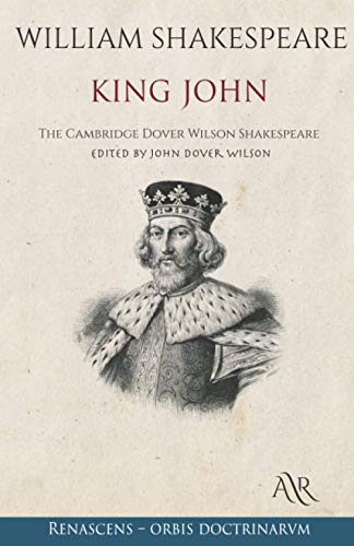 King John: The Cambridge Dover Wilson Shakespeare