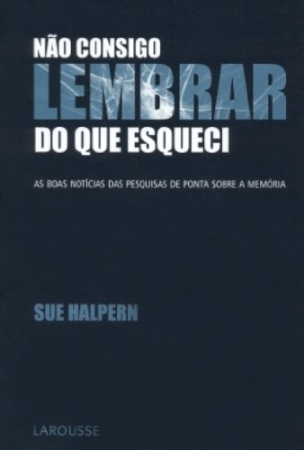 Nao Consigo Me Lembrar Do Que Esqueci (Paperback)