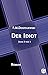 Der Idiot. Band 3 von 4: Mi...