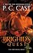Brighid’s Quest by P.C. Cast Brighid’s Quest by P.C. Cast