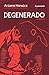 Degenerado