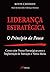 Liderança Estratégica. O Pr...