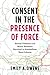 Consent in the Presence of Force: Sexual Violence and Black Women's Survival in Antebellum New Orleans