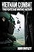 Vietnam Combat by Robin Bartlett Vietnam Combat by Robin Bartlett