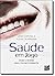 Saœde em Jogo: Dicas e Rece...