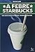 A Febre Starbucks Uma Dose Dupla De Cafeina Comercio E Cultura by Taylor Clark