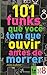 101 Funks Que Voce Tem Que ...