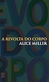 A Revolta do Corpo