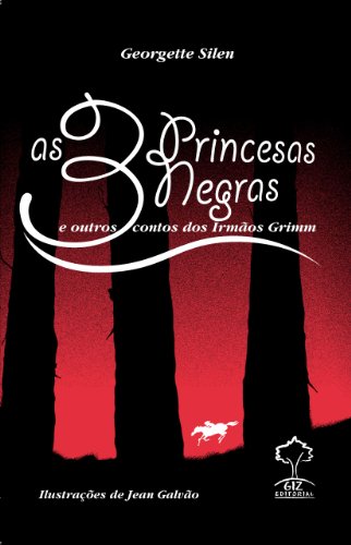 Três Princesas Negras E Outros Contos Dos Irmãos Grimm (Paperback)