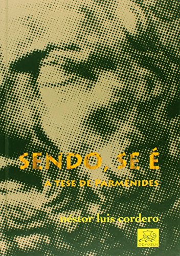 Sendo, Se É. A Tese de Parmênides (Hardcover)