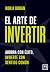 El arte de invertir (Acción empresarial) by Borja Durán