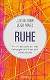 Ruhe: Wie wir den...