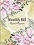 Monthly Bill Payment Organizer: Monthly Bill Payments Checklist Organizer Planner and Debt | Budget Planning | Bill Tracker Notebook | Bill Payment checklist -127 Pages (8.5" x 11" Inches).