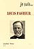 Je suis Louis Pasteur