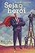 Seja O Herói - Mude O Rumo Da Sua História by Noah Blumenthal