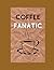 Coffee Fanatic Journal by Misty Eilar