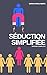 Séduction Simplifiée: Versi...