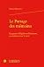 Le Partage des mémoires: La...
