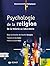 Psychologie de la religion:...