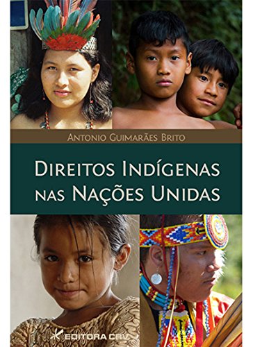Direitos Indigenas Nas Nacoes Unidas (Paperback)