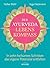 Der Ayurveda-Lebenskompass: In zehn heilsamen Schritten das eigene Potenzial entfalten - Tipps zu Bewegung, Mindset, Atmung, Achtsamkeit, Ernährung, Lifestyle (German Edition)