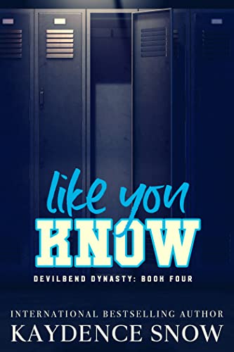 Like You Know (Devilbend Dynasty, #4)