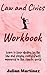 Law and Civics Workbook by Julián Martínez