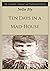 Ten Days in a Mad-House: Or, Nellie Bly's Experience on Blackwell's Island - The Complete, Original and Unabridged Edition