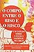 Corpo Entre o Riso e o Risc...