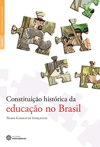 Constituicao Historica da Educacao no Brasil (Paperback)