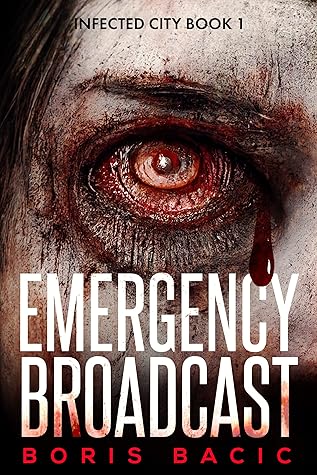 Emergency Broadcast (Infected City, #1)