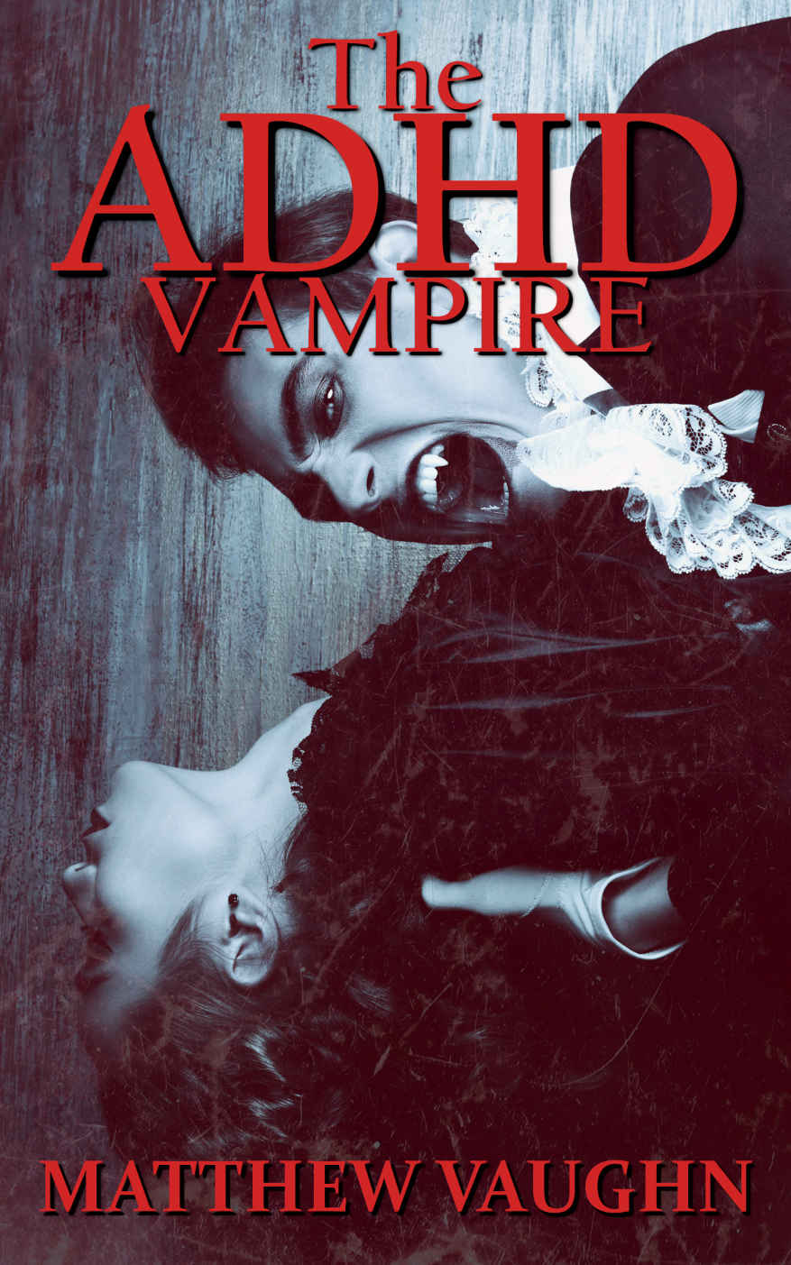 The ADHD Vampire - The Deluxe Edition (Unknown Binding)