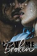 Leave Me Broken (Broken #2)