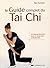 Le Guide complet du Tai Chi