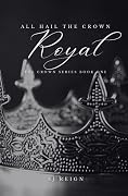 Royal: All Hail the Crown