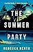 The Summer Party: An absolutely glamorous and unputdownable psychological thriller with a jaw-dropping twist!