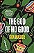 The God of No Good by Sita Walker