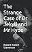 The Strange Case of Dr Jekyll and Mr Hyde: Classic Gothic Horror (annotated)