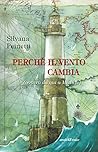 Perché il vento cambia by Silvana Peinetti